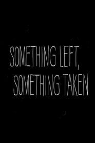Something Left, Something Taken series tv