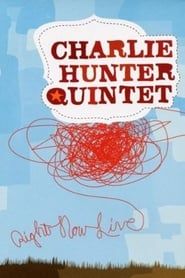 Charlie Hunter Quintet - Right Now Live series tv