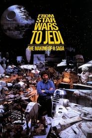 watch From Star Wars to Jedi: The Making of a Saga