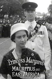 Princess Margaret in Mauritius and East Africa series tv
