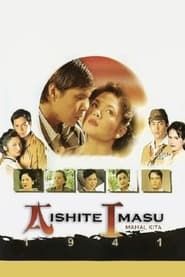 watch Aishite Imasu 1941: Mahal Kita