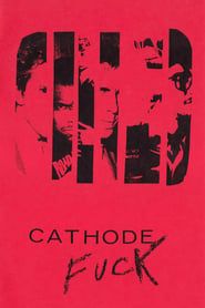 Cathode Fuck series tv
