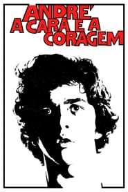 André, a Cara e a Coragem (1971)