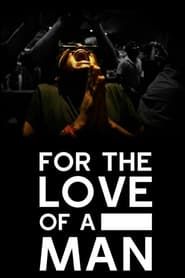 For the Love of a Man series tv