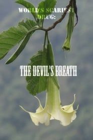 World's Scariest Drug: The Devil's Breath series tv