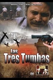 watch Las tres tumbas
