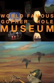 World Famous Gopher Hole Museum series tv