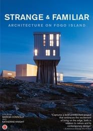 Strange and Familiar: Architecture on Fogo Island series tv