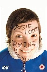 Josie Long: Trying Is Good series tv