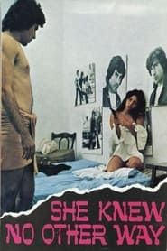 She Knew No Other Way 1973 streaming