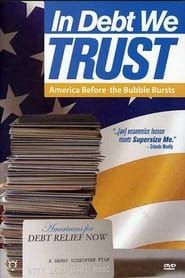 In Debt We Trust: America Before the Bubble Bursts series tv