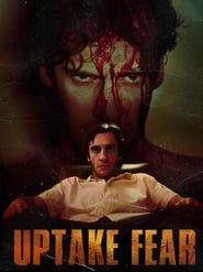 Uptake Fear series tv