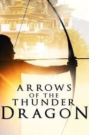 Arrows of the Thunder Dragon series tv