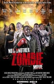 watch Not Another Zombie Movie....About the Living Dead