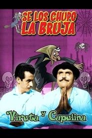 Se Los Chupo La Bruja (1958)