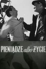 Pieniadze albo zycie (1961)