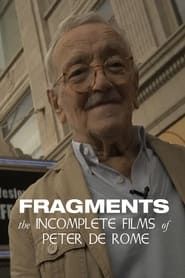 Fragments: The Incomplete Films of Peter de Rome series tv