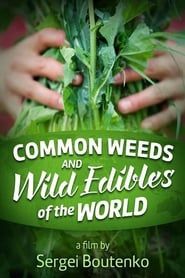 Common Weeds and Wild Edibles Of The World series tv