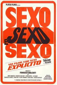 watch Sexo, Sexo e Sexo