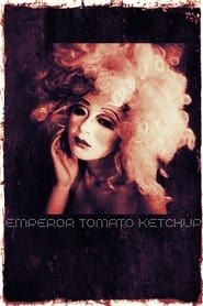L'Empereur Tomato-Ketchup 1971 streaming