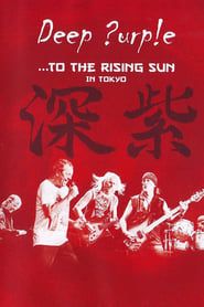 Image Deep Purple: ...To the Rising Sun in Tokyo