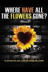 Where have all the flowers gone? series tv