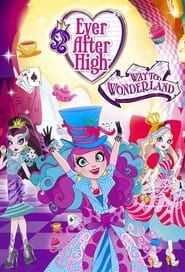 Ever After High: Way Too Wonderland series tv