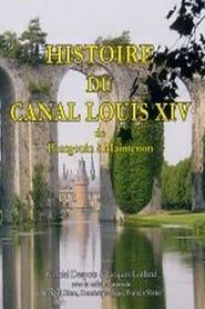 Histoire du canal Louis XIV series tv