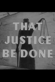 That Justice Be Done series tv