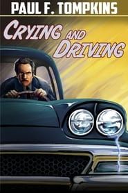 Paul F. Tompkins: Crying and Driving 2015 streaming