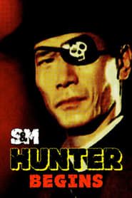 S&M Hunter: Begins 1985 streaming