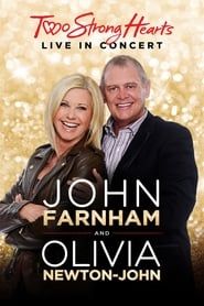 John Farnham and Olivia Newton-John: Two Strong Hearts - Live in Concert series tv