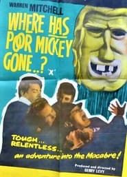 Where Has Poor Mickey Gone? series tv
