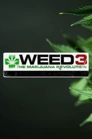 Weed 3: The Marijuana Revolution series tv
