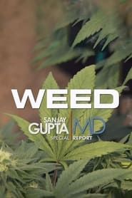 Weed: A Dr. Sanjay Gupta Special series tv