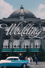 The Wedding & Bebek Betutu 2015 streaming