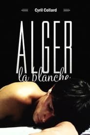 Alger la blanche series tv
