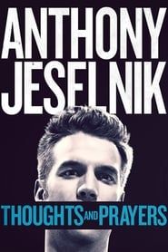 Anthony Jeselnik: Thoughts and Prayers series tv