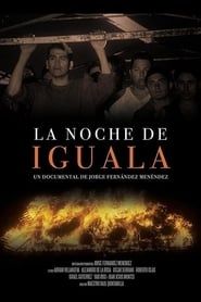 watch La noche de Iguala