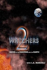 Watchers 2: Signs in the Heavens and the Earth-hd