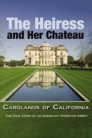 The Heiress and Her Chateau: Carolands of California series tv