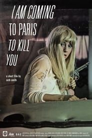 I Am Coming To Paris To Kill You series tv