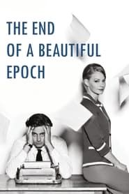 The End of a Beautiful Epoch (2015)
