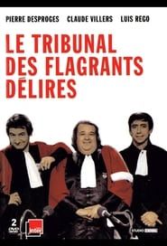 Le Tribunal Des Flagrants Délires series tv