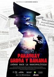 Paraguay, Droga y Banana 2016 streaming