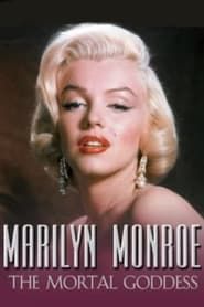 Image Marilyn Monroe: The Mortal Goddess 1994