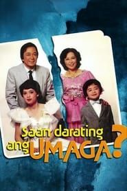 Saan Darating Ang Umaga? series tv