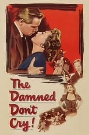 The Damned Don't Cry series tv