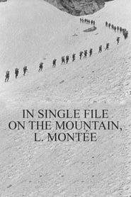 In Single File on the Mountain, l. Montée series tv