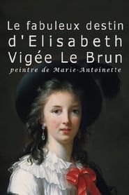 Image Le fabuleux destin de Elisabeth Vigée Le Brun, peintre de Marie-Antoinette 2015